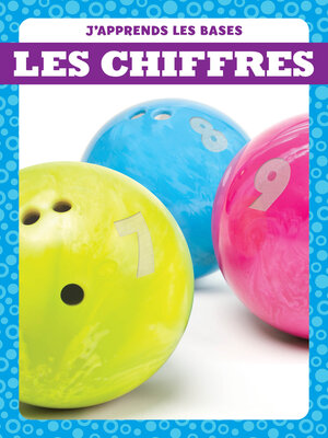 cover image of Les chiffres (Let's Learn Counting)